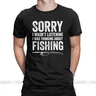 Image of black “Sorry, I Wasn’t Listening — I Was Thinking About Fishing” tee shirt