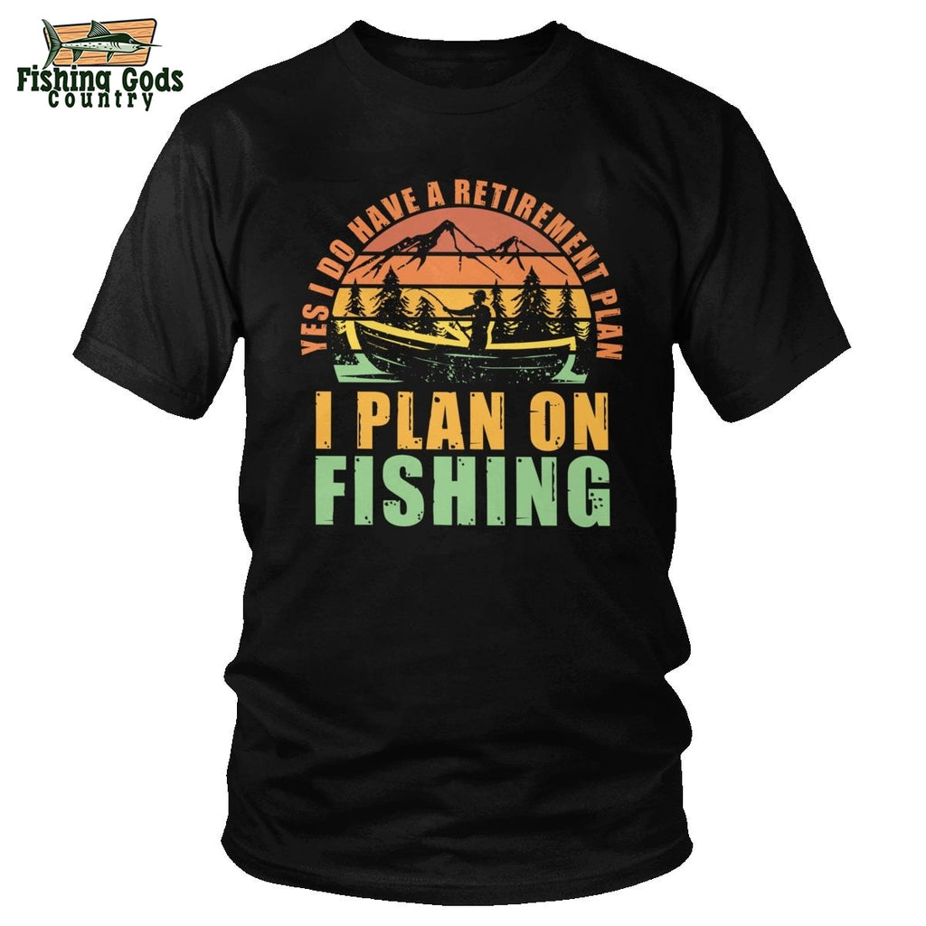 Image of “Yes, I Do Have A Retirement Plan — I Plan On Fishing” Funny Fishing Tee Shirt